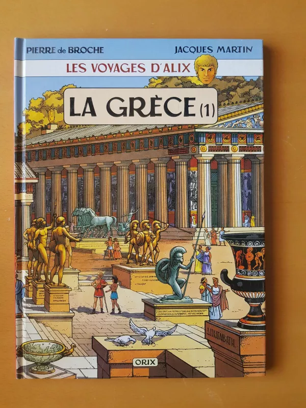 Les Voyages D'Alix: La Grece - Jacques Martin, knyga 4