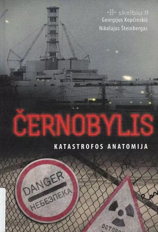 Černobylis: katastrofos anatomija - Šteinbergas Nikolajus, knyga