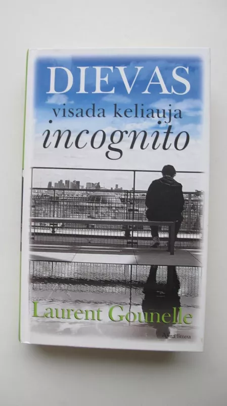 Dievas visada keliauja incognito - Laurent Gounelle, knyga 2