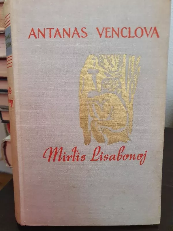 Mirtis Lisabonoj - Antanas Venclova, knyga 3