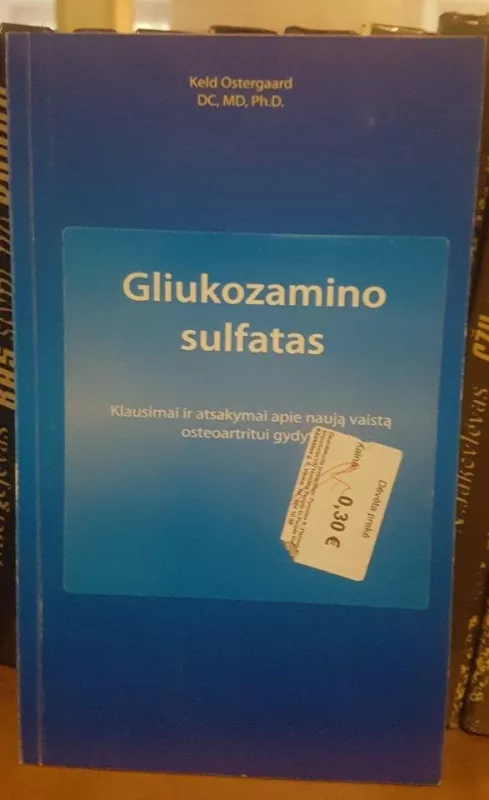 Gliukozamino sulfatas - K. Ostergaard, knyga