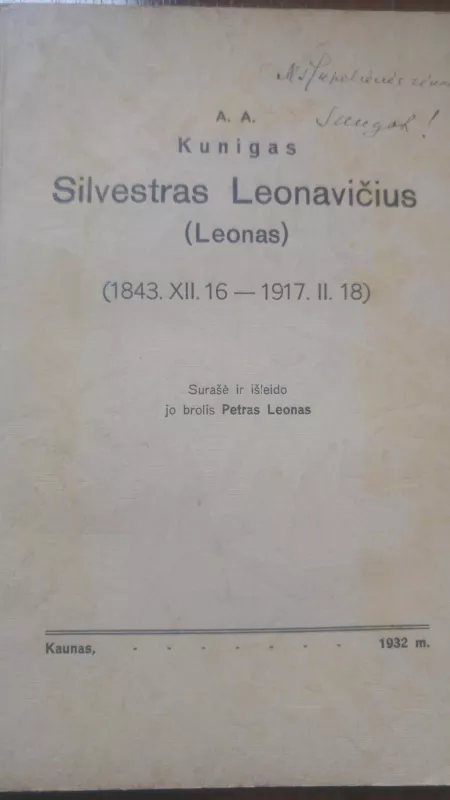 A. a. kunigas Silvestras Leonavičius (Leonas) (1843.XII.16 - 1917.II.18) / - Petras Leonas, knyga