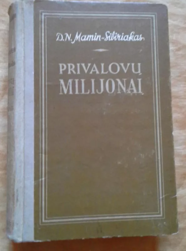 Privalovų milijonai - D. Maminas-Sibiriakas, knyga 3