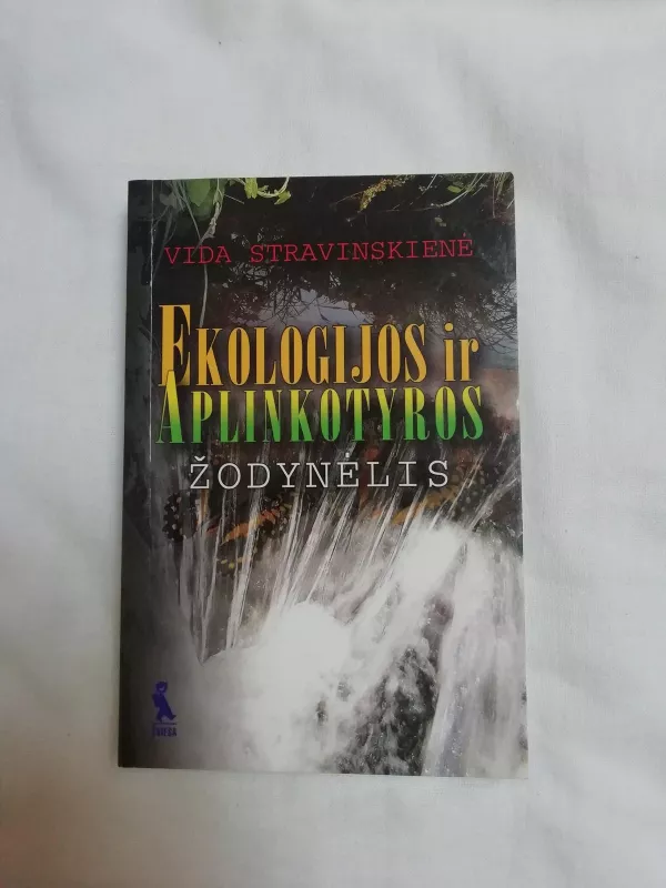 Ekologijos ir aplinkotyros žodynėlis - Vida Stravinskienė, knyga