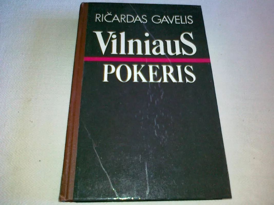 Vilniaus pokeris - Ričardas Gavelis, knyga 6