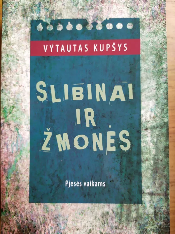 Slibinai ir žmonės - Vytautas Kupšys, knyga