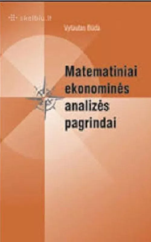 Matematiniai ekonominės analizės pagrindai - Vytautas Būda, knyga