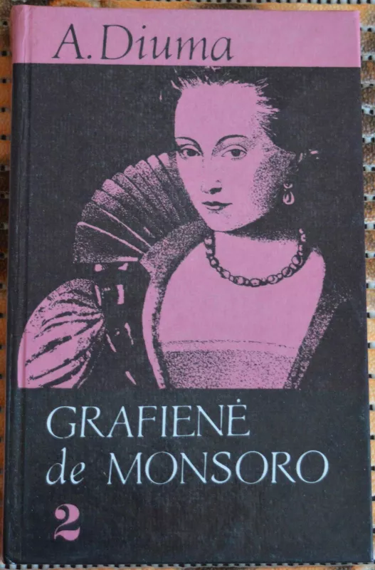 Grafienė de Monsoro (2 tomas) - Aleksandras Diuma, knyga