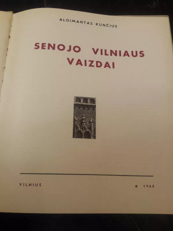 Senojo Vilniaus vaizdai - Algimantas Kunčius, knyga 6