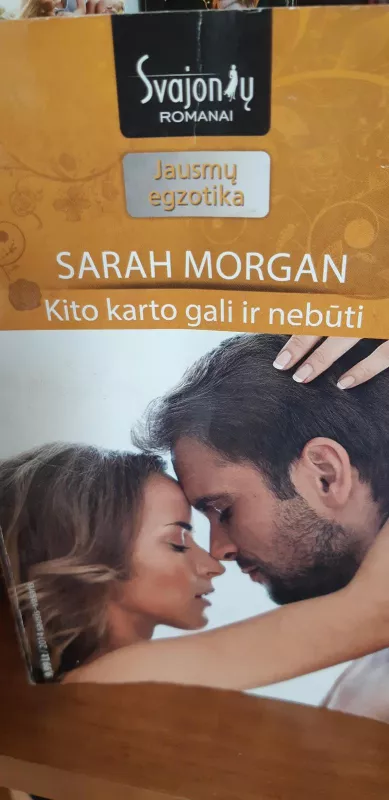 Kito karto gali nebuti - Sarah Morgan, knyga