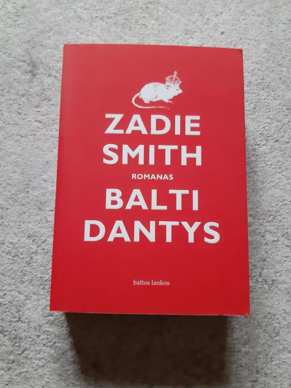 Balti Dantys - Zadie Smith, knyga