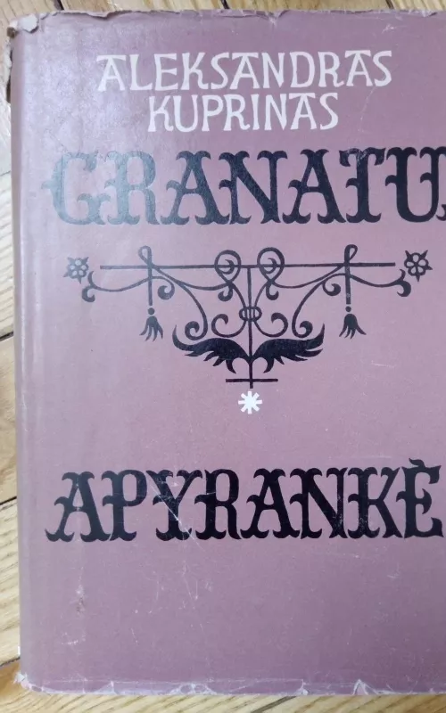 Granatų apyrankė - Aleksandras Kuprinas, knyga