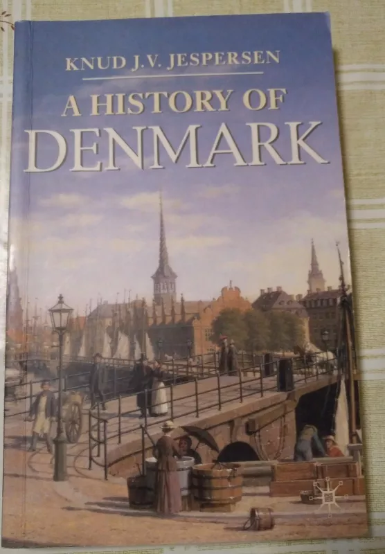 A History of Denmark - Autorių Kolektyvas, knyga
