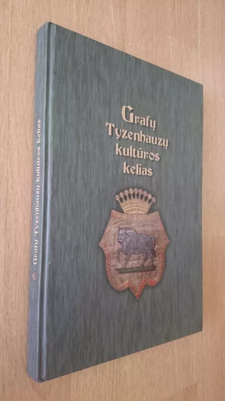 Grafų Tyzenhauzų kultūros kelias - Autorių Kolektyvas, knyga 6