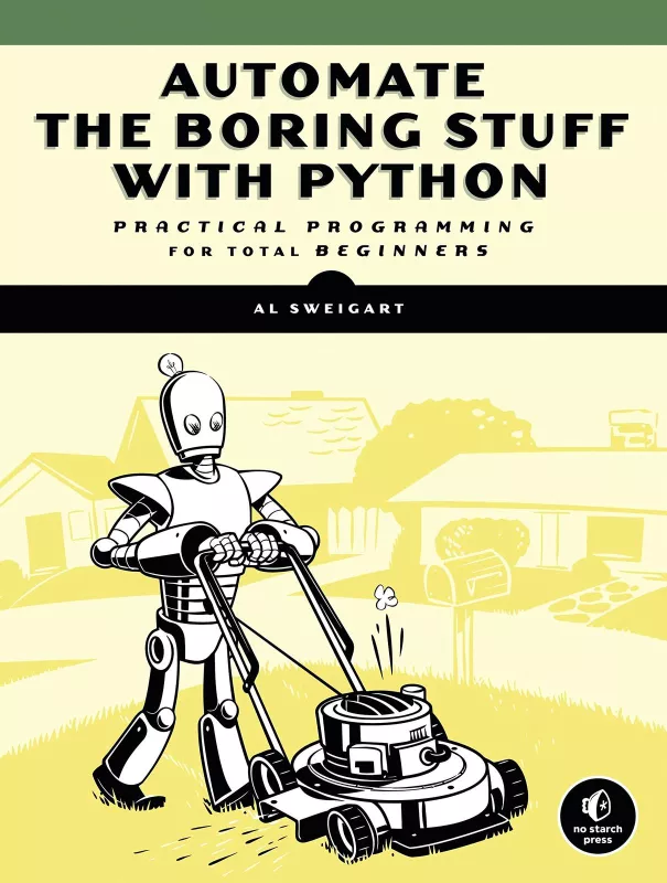 Automate the Boring Stuff with Python: Practical Programming for Total Beginners - Al Sweigart, knyga