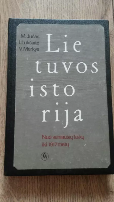 Lietuvos TSRS istorija 4 Tomas 1940-1958m - Autorių Kolektyvas, knyga