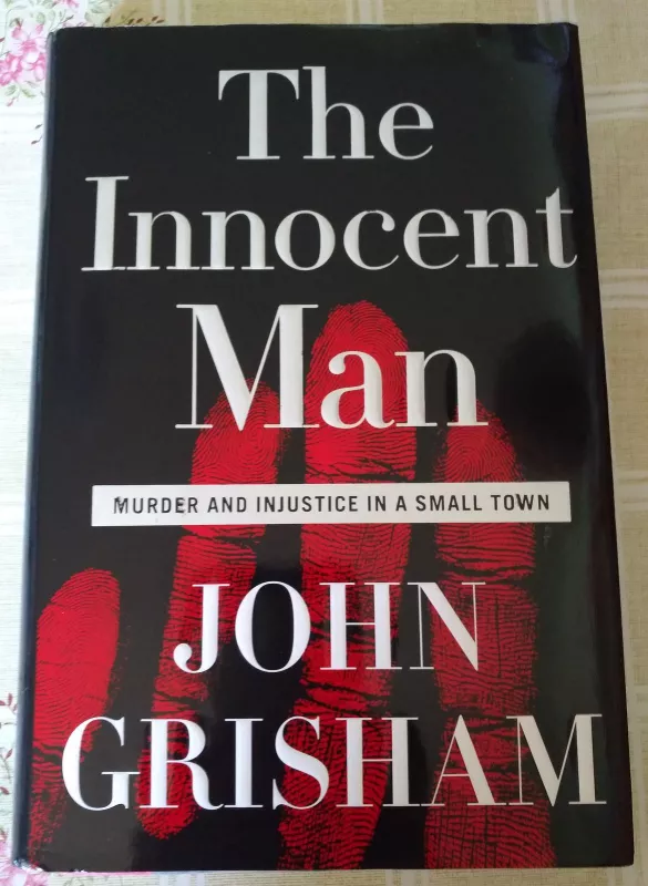 The Innocent Man - John Grisham, knyga