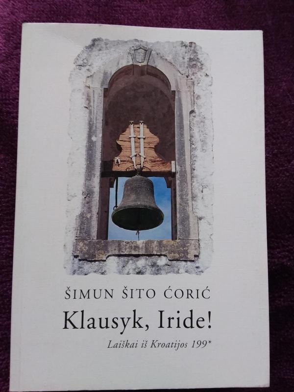 Klausyk, Iride ! - Šimun Šito Coric, knyga 3