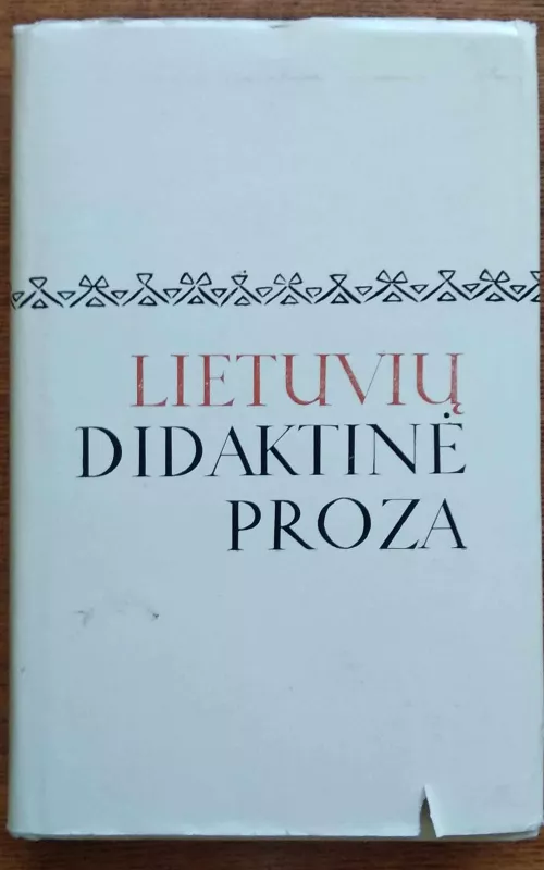 Lietuvių didaktinė proza - Autorių Kolektyvas, knyga 2