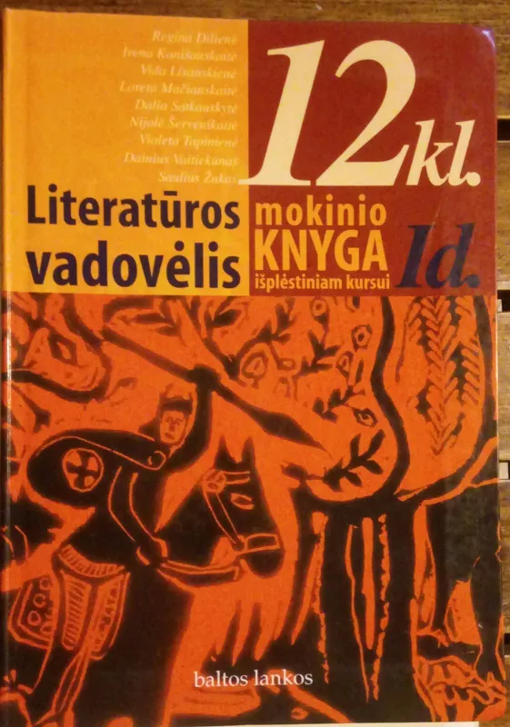 Literatūros vadovėlis 12 kl. Mokinio knyga I d. - R., I.  ir kiti Dilienė, Kanišauskaitė, knyga 4