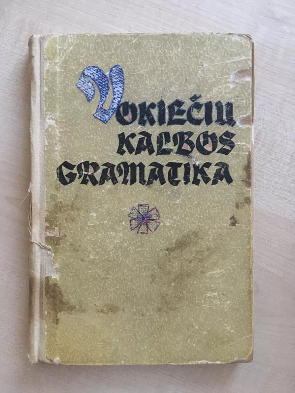 Vokieciu kalbos gramatika - O. Michailova, knyga