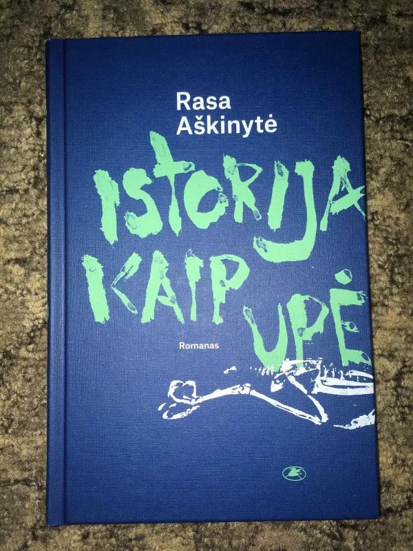 Istorija kaip upė - Rasa Aškinytė, knyga 2