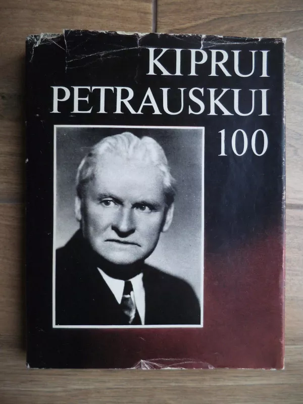 Kiprui Petrauskui - 100 - J. Bruveris, knyga 4