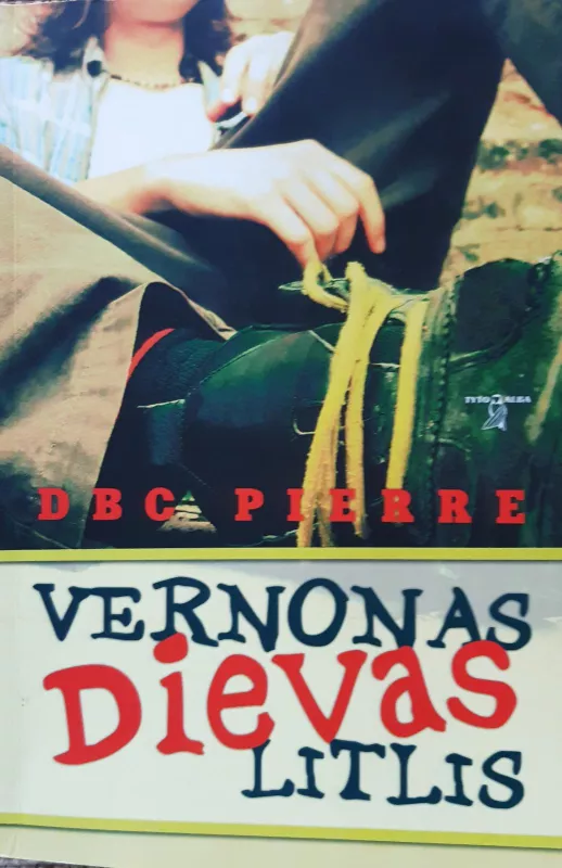 Vernonas dievas Litlis - DBC Pierre, knyga 3