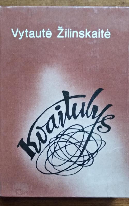 Kvaitulys - Vytautė Žilinskaitė, knyga 2
