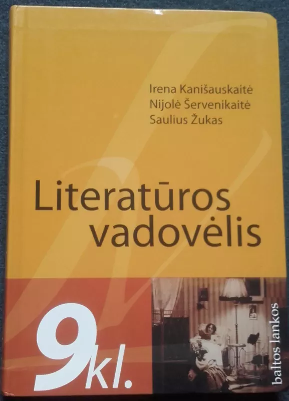 Literatūros vadovėlis 9 klasei - I. Kanišauskaitė, S.  Žukas, N.  Šervenikaitė, knyga 2