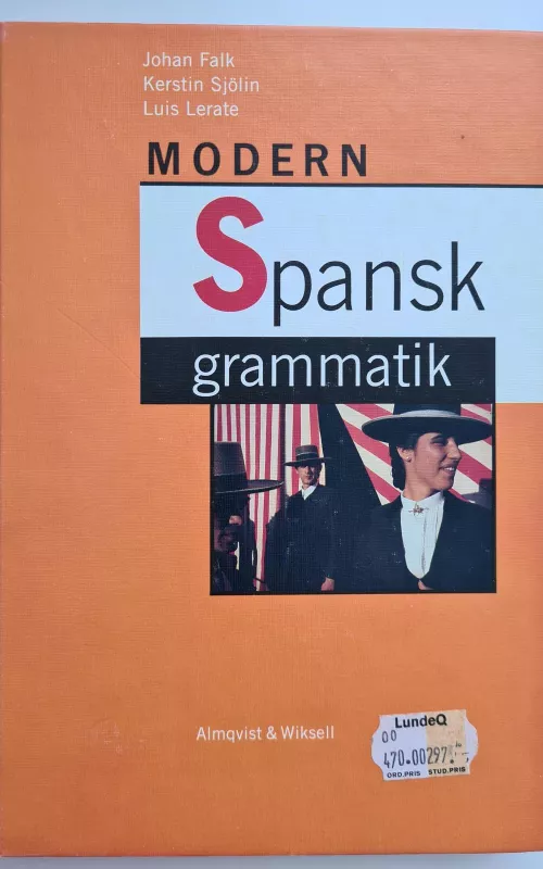 Modern Spansk Grammatik johan falk 1 - Johan Falk, knyga 2