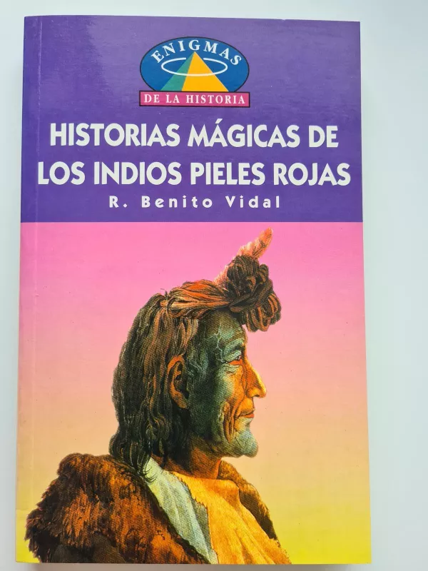 Historias Magicas de Los Indios Pieles Rojas - Benito Vidal, knyga 4