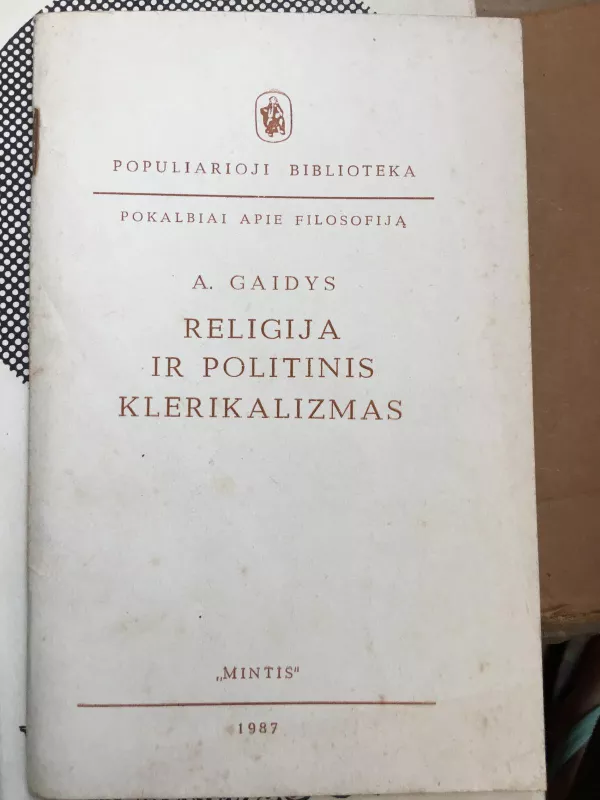 Religija ir politinis klerikalizmas - A. Gaidys, ir kiti , knyga