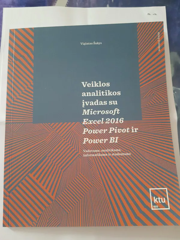 Veiklos analitikos įvadas su Microsoft Excel 2016 Power Pivot ir Power BI - Vigintas Šakys, knyga