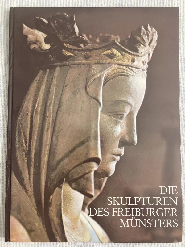 die Skulpturen des Freiburger Münsters - Wolf Hart, knyga