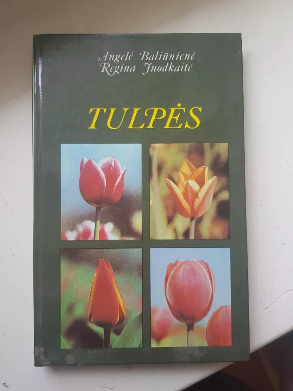 Tulpės - A. Baliūnienė, ir kiti , knyga 3