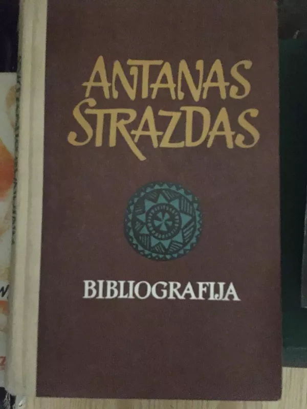 Antanas Strazdas : bibliografija - Patricija Vitkauskienė, Vladas Žukas, knyga