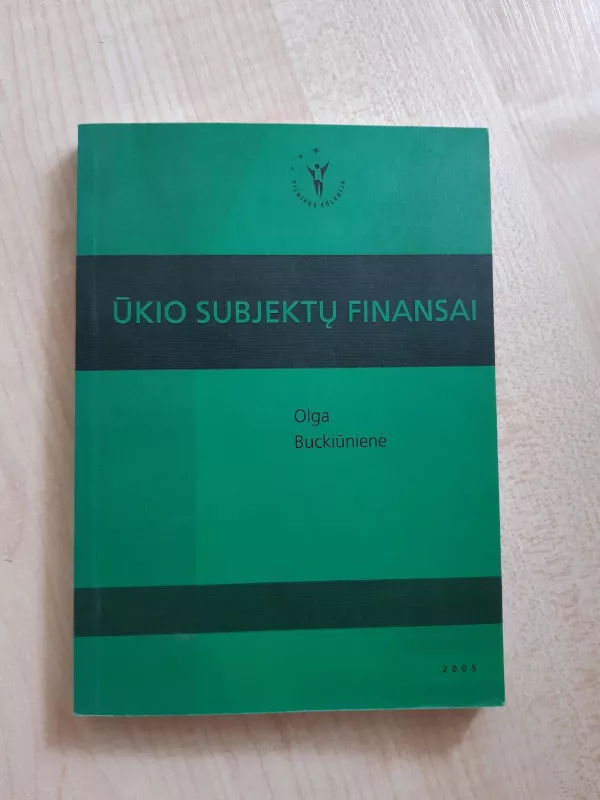 Ūkio subjektų finansai - Olga Buckiūnienė, knyga 4
