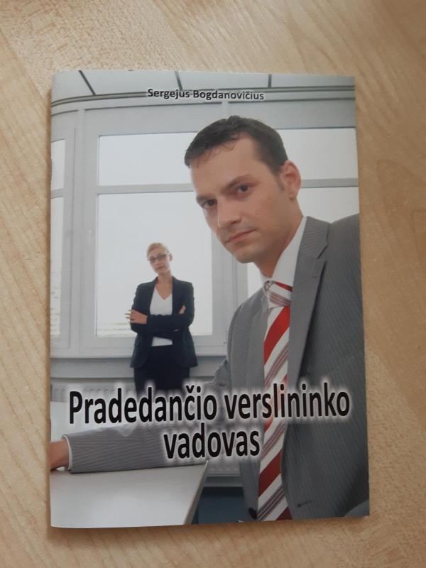 Pradedančio verslininko vadovas - Sergejus Bagdonavičius, knyga 3