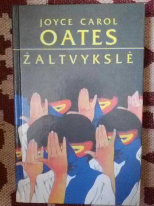 Žaltvykslė. Mergaičių gaujos išpažintis - Joyce Carol Oates, knyga 2