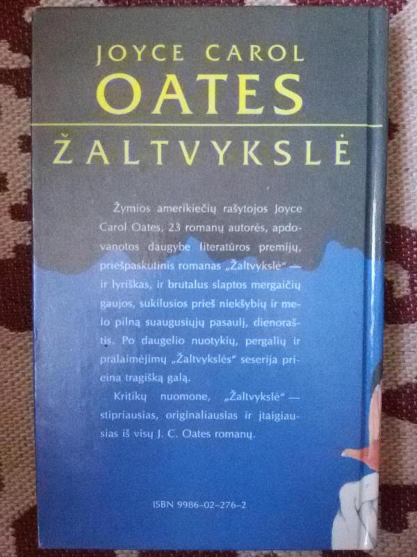 Žaltvykslė. Mergaičių gaujos išpažintis - Joyce Carol Oates, knyga 3