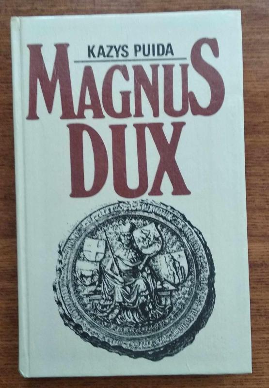 Magnus Dux - Kazys Puida, knyga 2