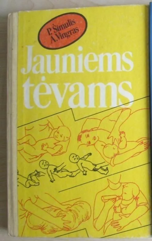 3 knygos : Jauniems tėvams,Tėvams apie kūdikių ir mažų vaikų žindymą,Kelias į motinystę - Autorių Kolektyvas, knyga 5