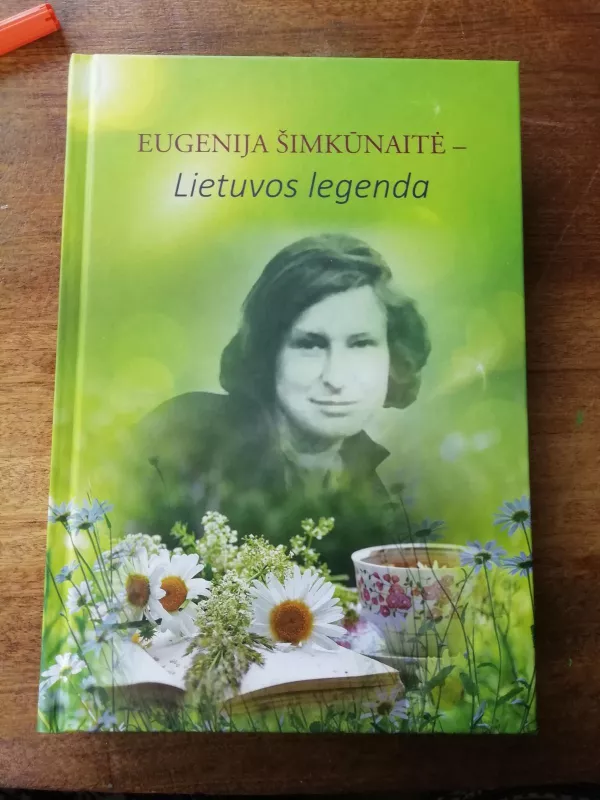 Eugenija Šimkūnaitė - Lietuvos legenda - Stasys Lipskis, knyga