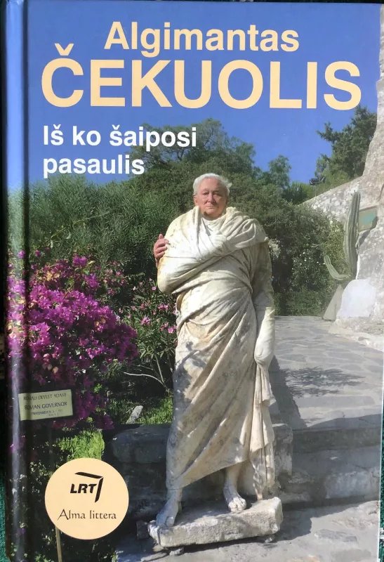 Iš ko šaiposi pasaulis - Algimantas Čekuolis, knyga