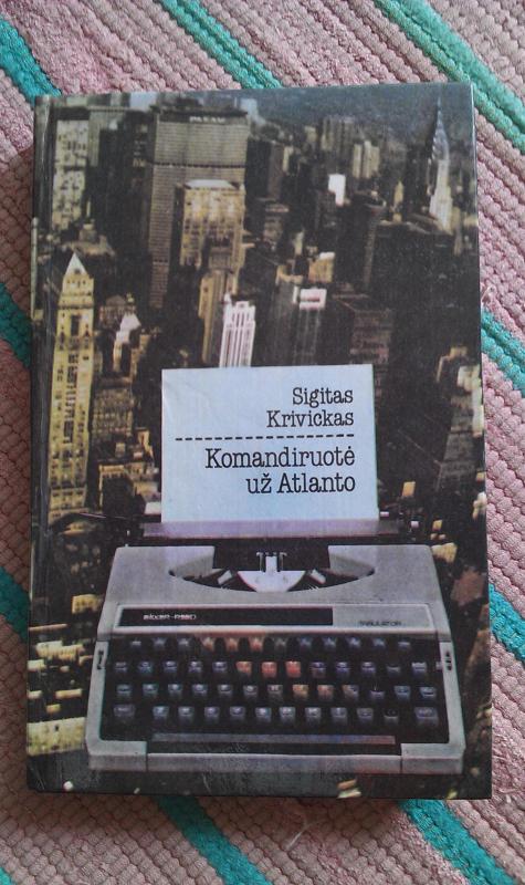 Komandiruotė už Atlanto - Sigitas Krivickas, knyga 2