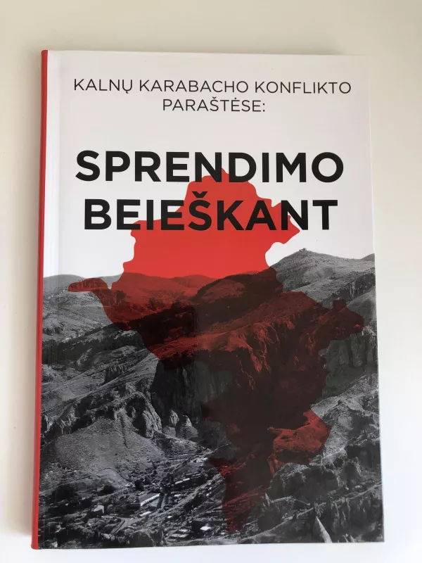 kalnų karabacho konflikto paraštėse: sprendimo beieškant - Autorių Kolektyvas, knyga