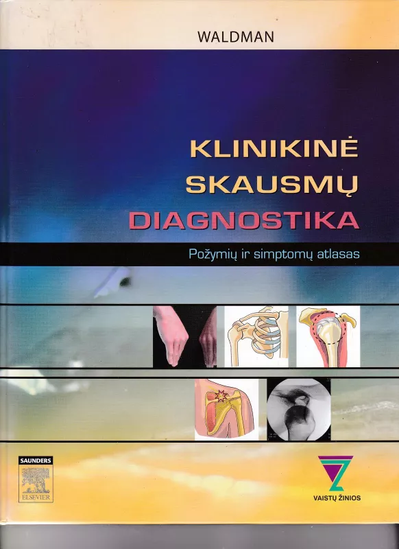 Klinikinė skausmų diagnostika. Požymių ir simptomų atlasas - Steven D. Waldman, knyga