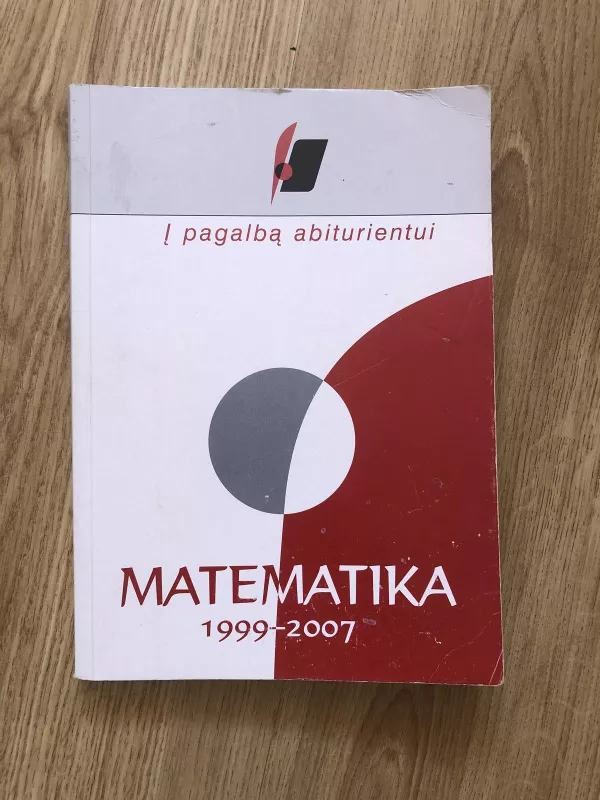 Į pagalbą abiturientui. Matematika 1999-2007 - Autorių Kolektyvas, knyga
