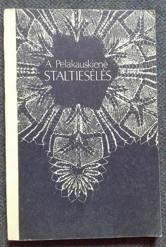 Staltiesėlės - Pelakauskienė Aldona, knyga 3